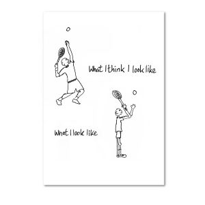 What I think I look like - Tennis Card